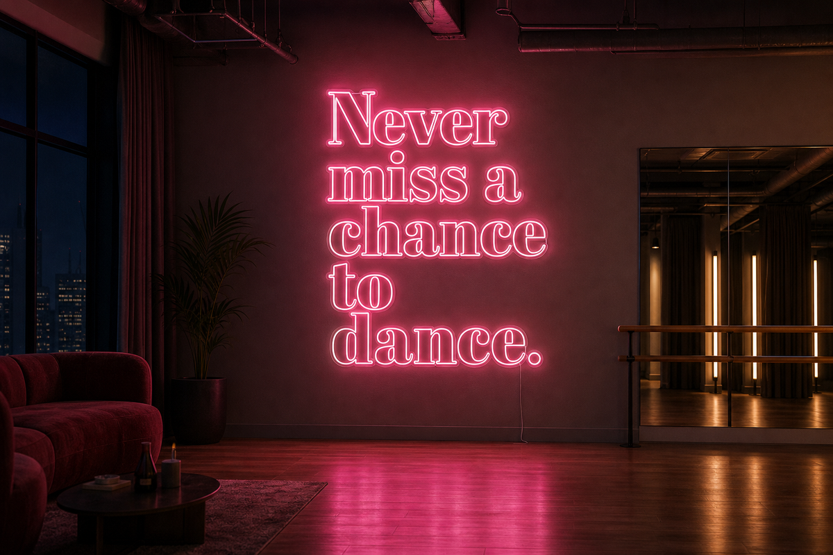 Néon LED Never Miss A Chance To Dance
