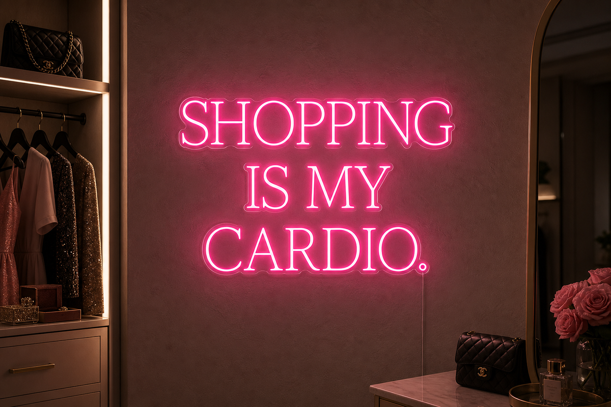 Néon LED Shopping Is My Cardio